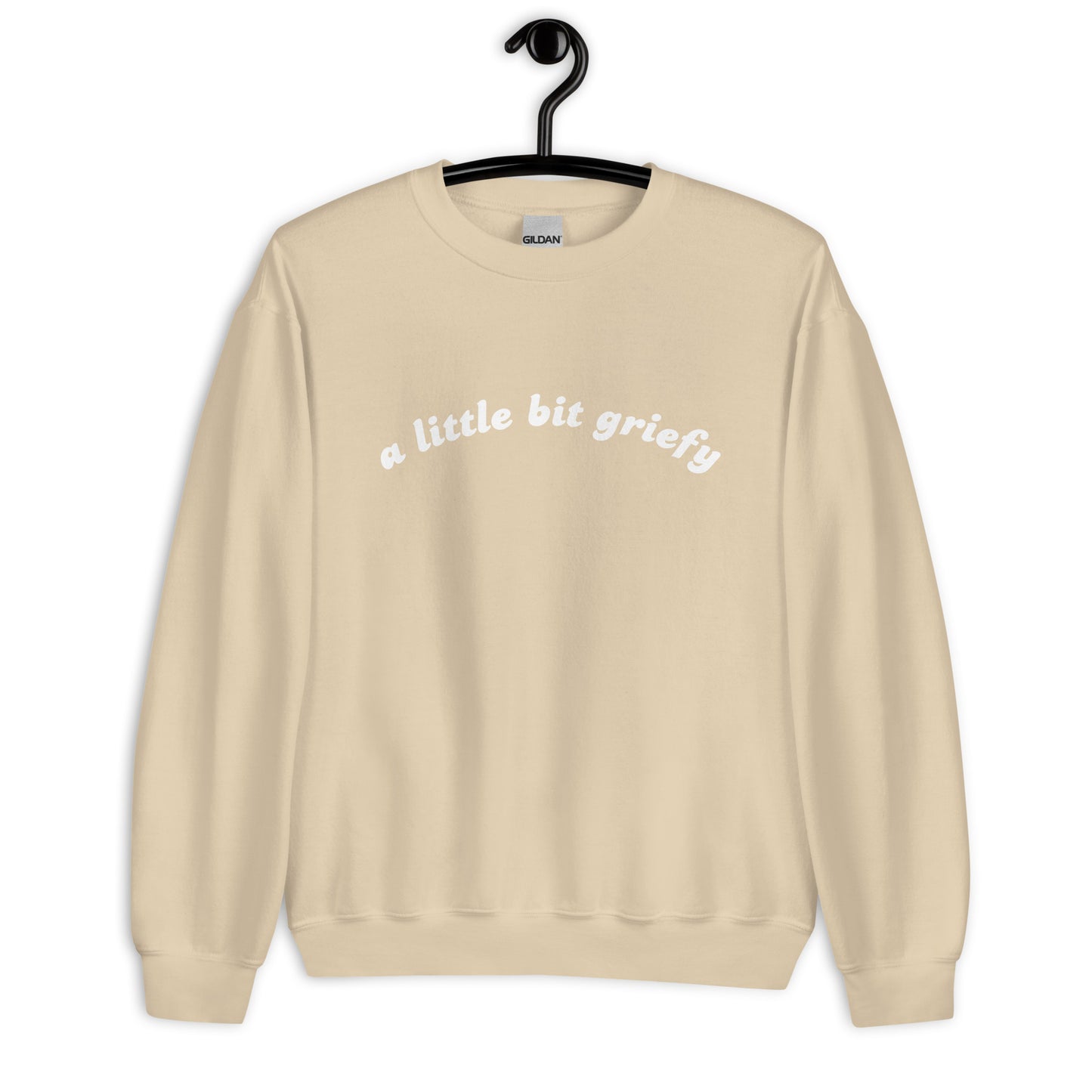 A little bit griefy Unisex Sweatshirt