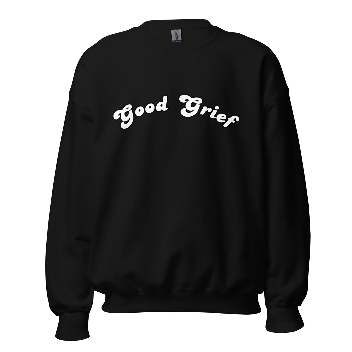 Good Grief Unisex Sweatshirt